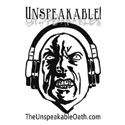 Unspeakable! The Official Podcast of The Unspeakable Oath